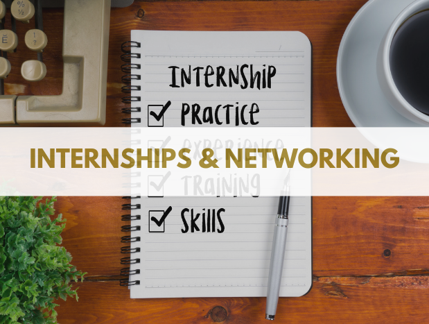 Networking and Internships